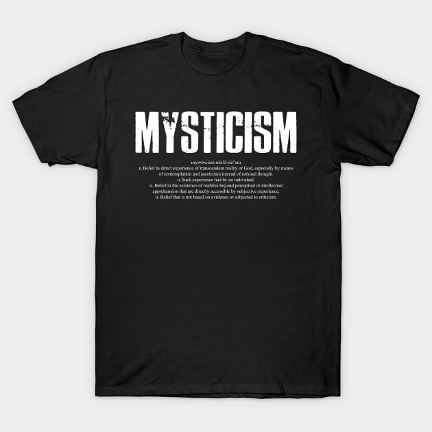 Mysticism Dictionary Word Definition T-Shirt by AltrusianGrace